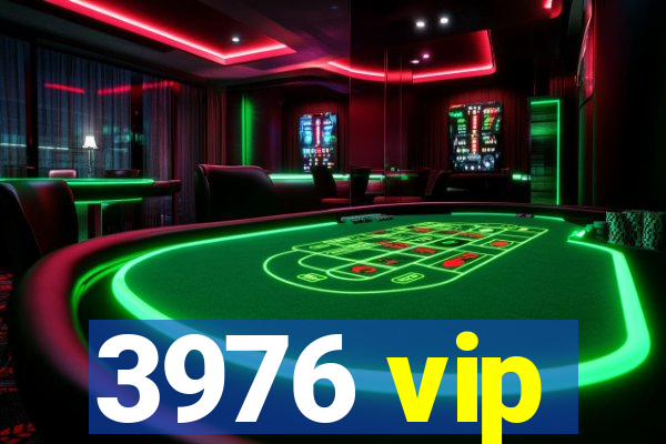 3976 vip