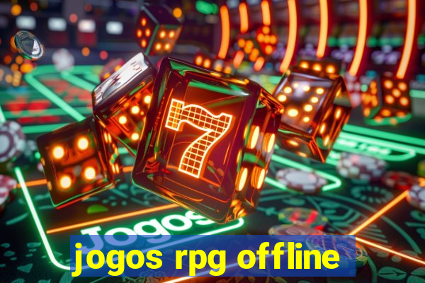 jogos rpg offline