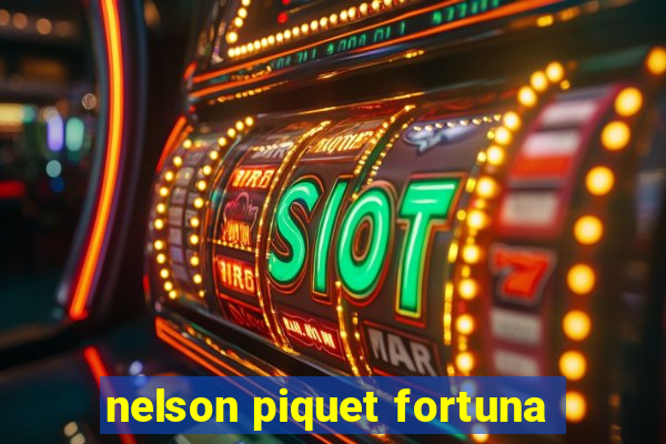 nelson piquet fortuna