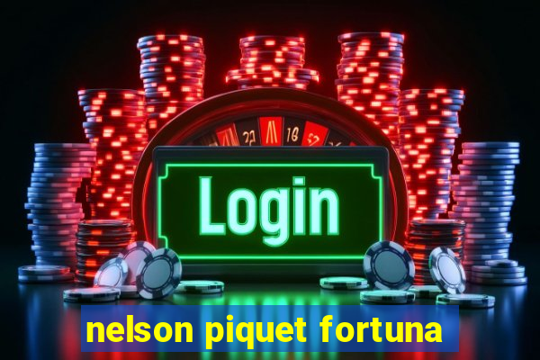 nelson piquet fortuna