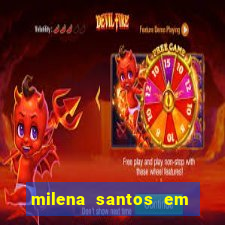 milena santos em vizinhas gostosas