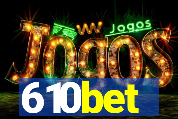 610bet