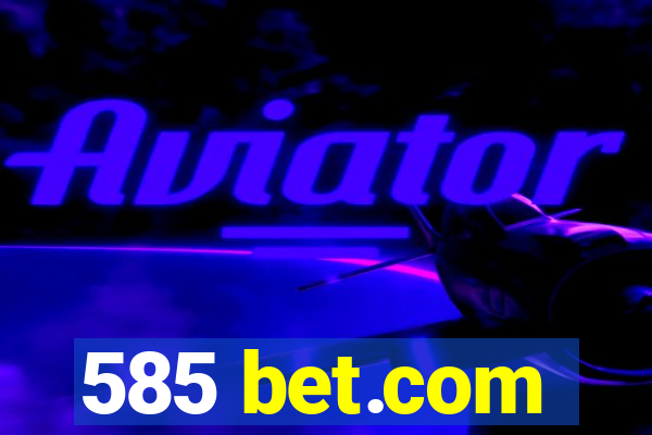 585 bet.com