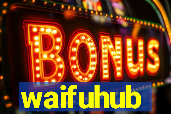 waifuhub
