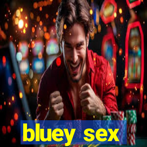 bluey sex