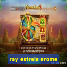 ray estrela erome