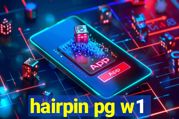 hairpin pg w1