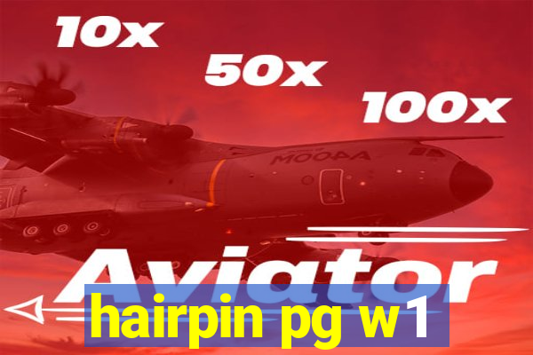 hairpin pg w1