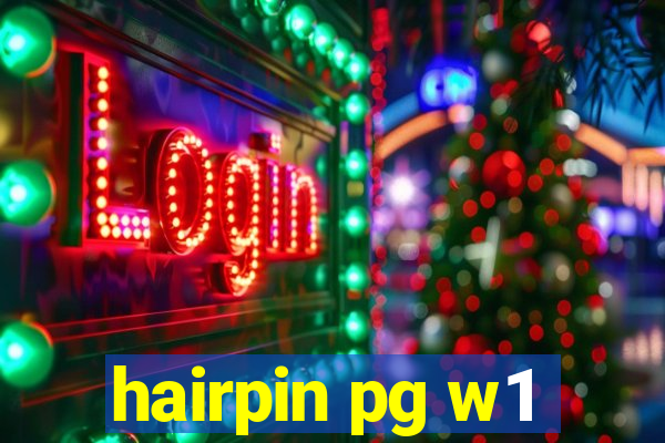 hairpin pg w1