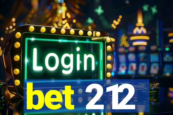 bet 212