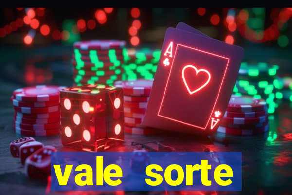 vale sorte resultado de hoje