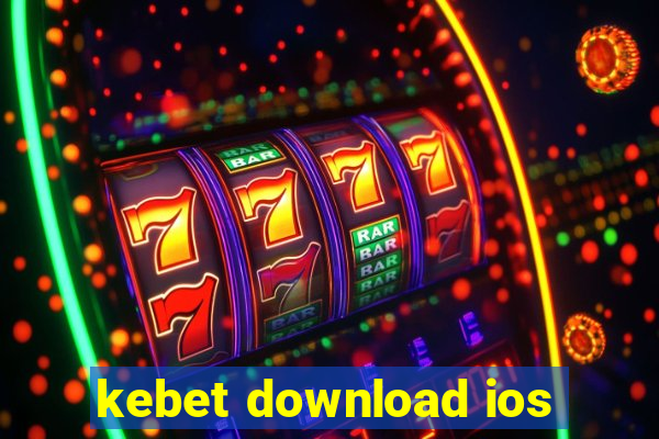 kebet download ios