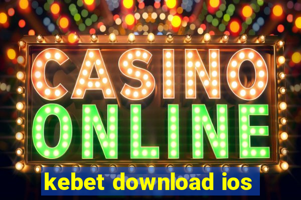 kebet download ios