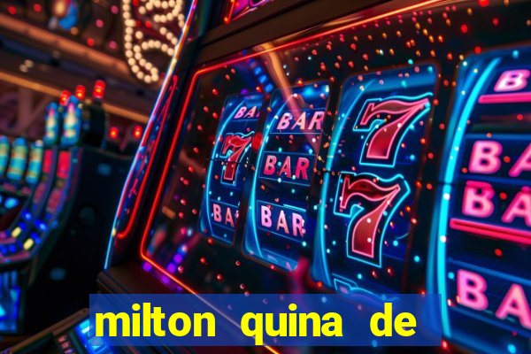 milton quina de siqueira junior