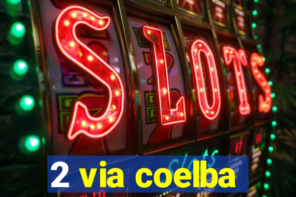 2 via coelba