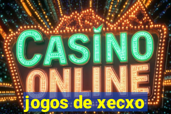 jogos de xecxo