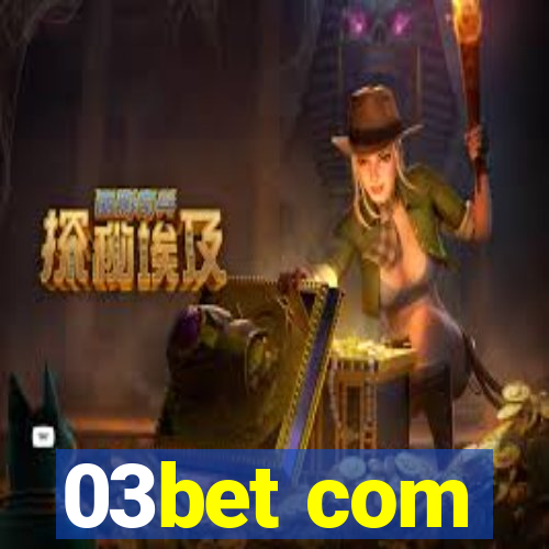 03bet com