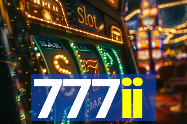 777ii