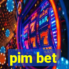 pim bet