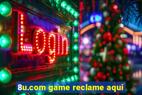 8u.com game reclame aqui
