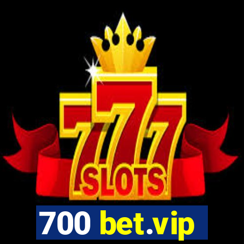 700 bet.vip