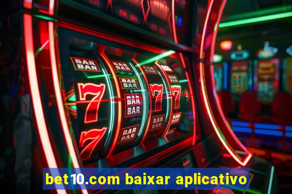 bet10.com baixar aplicativo