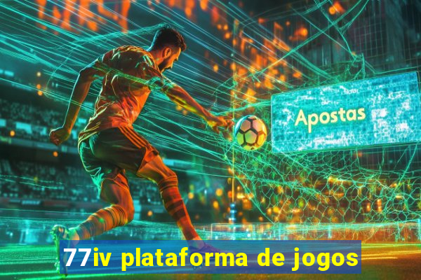 77iv plataforma de jogos