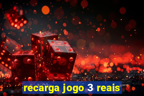 recarga jogo 3 reais