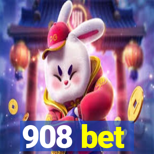 908 bet