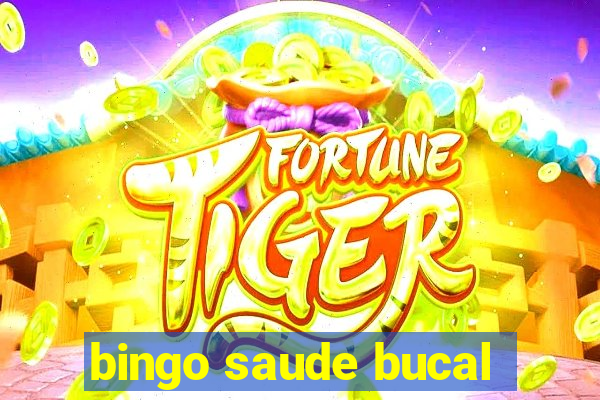 bingo saude bucal