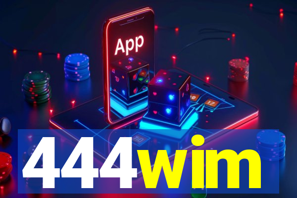 444wim