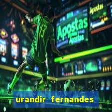 urandir fernandes de oliveira fortuna