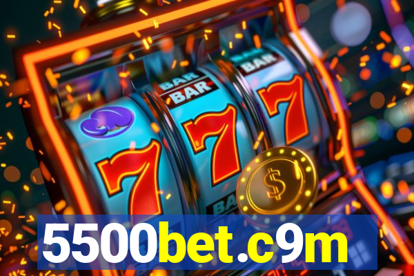 5500bet.c9m