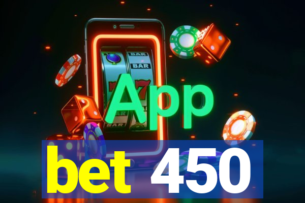 bet 450