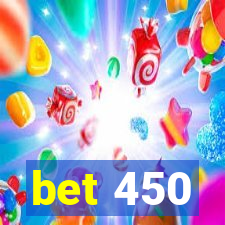 bet 450