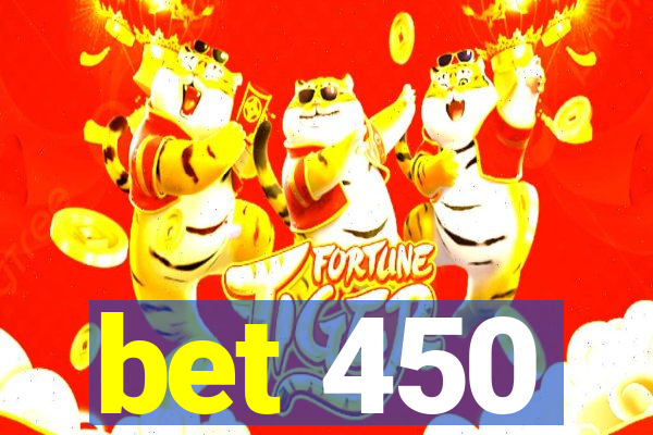 bet 450