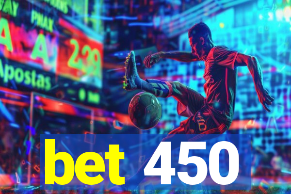 bet 450