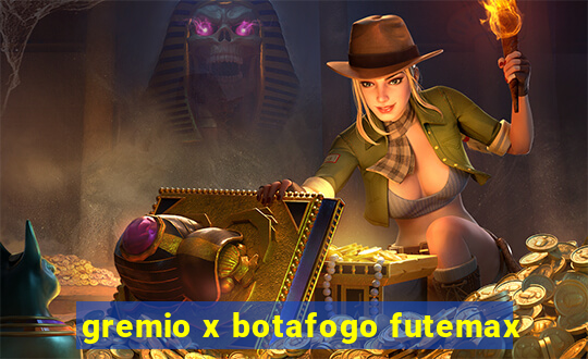 gremio x botafogo futemax
