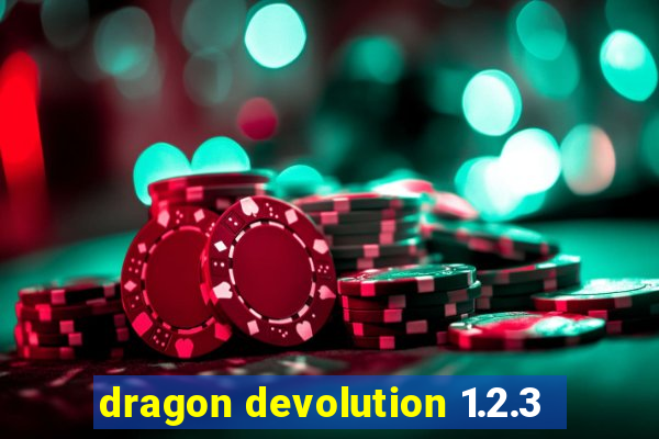 dragon devolution 1.2.3