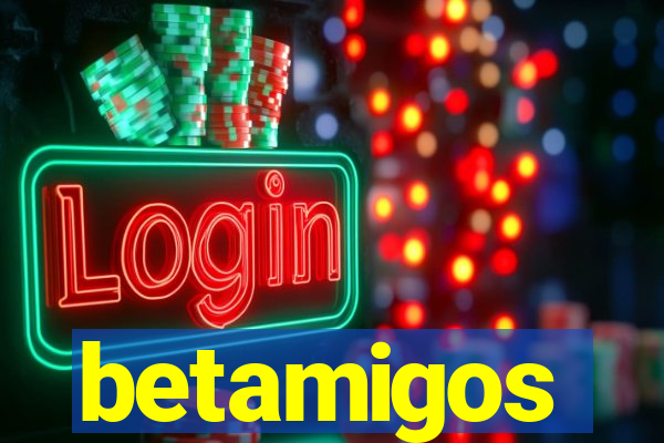 betamigos