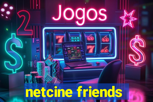 netcine friends