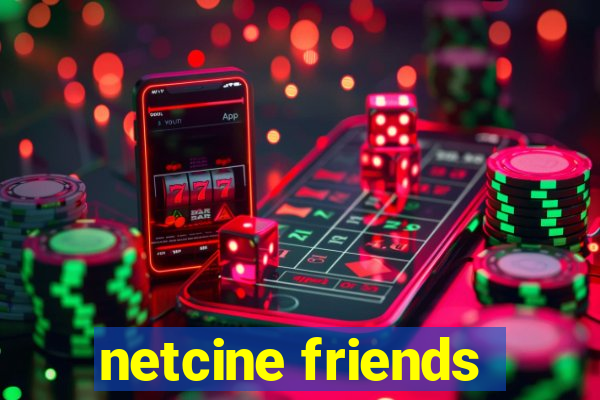 netcine friends
