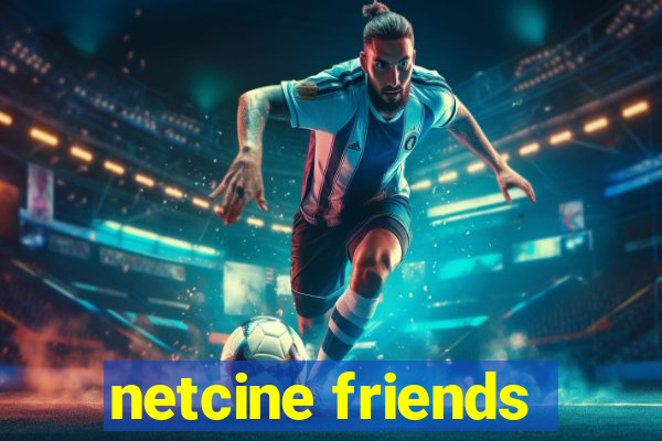 netcine friends
