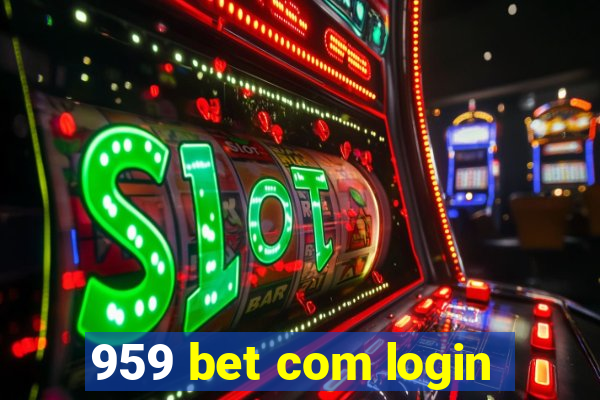 959 bet com login