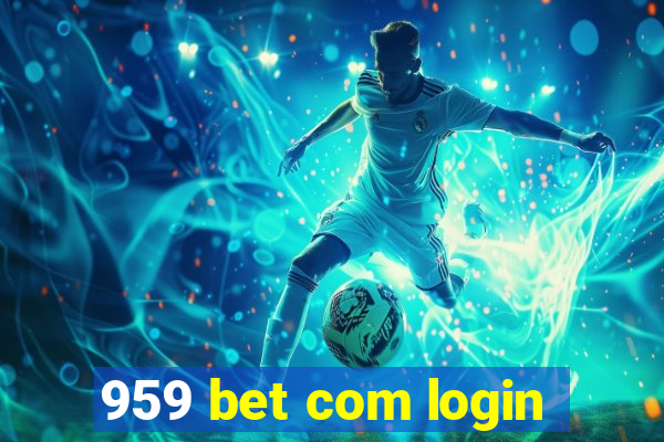 959 bet com login
