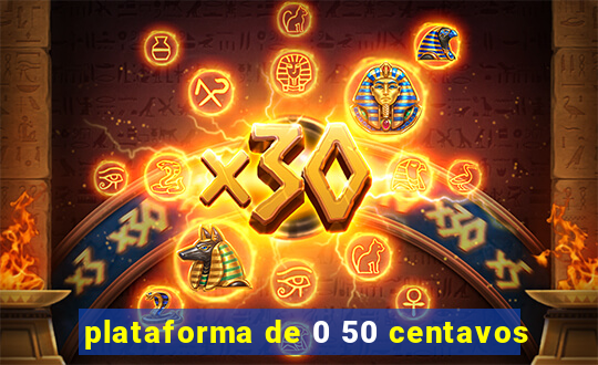 plataforma de 0 50 centavos