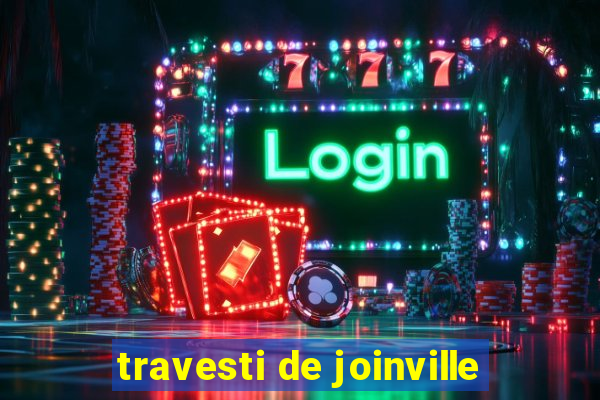 travesti de joinville
