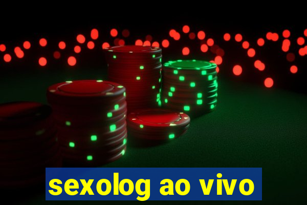 sexolog ao vivo