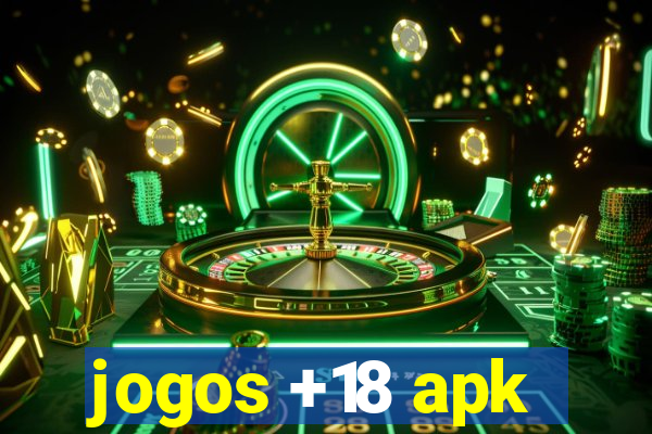 jogos +18 apk