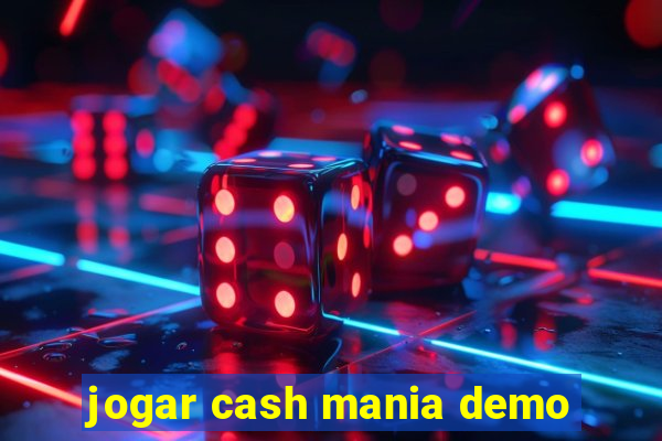 jogar cash mania demo